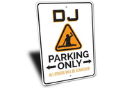 Cartello “Parcheggio riservato DJ” – immagine 2